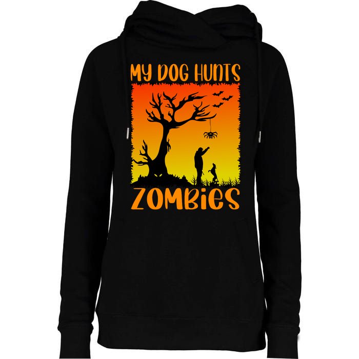 My Dog Hunts Zombies Halloween Womens Funnel Neck Pullover Hood