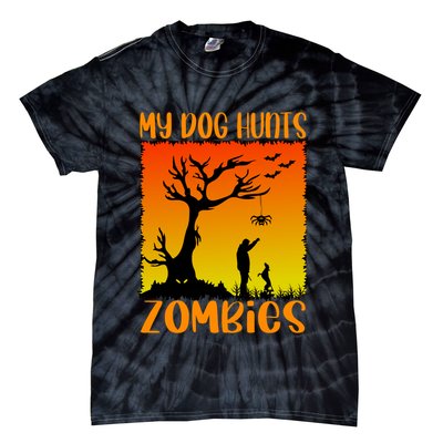 My Dog Hunts Zombies Halloween Tie-Dye T-Shirt