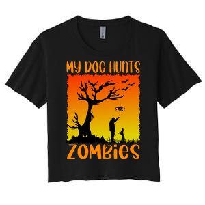 My Dog Hunts Zombies Halloween Women's Crop Top Tee