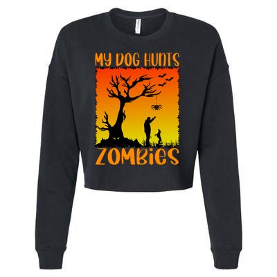 My Dog Hunts Zombies Halloween Cropped Pullover Crew