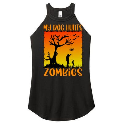 My Dog Hunts Zombies Halloween Women's Perfect Tri Rocker Tank