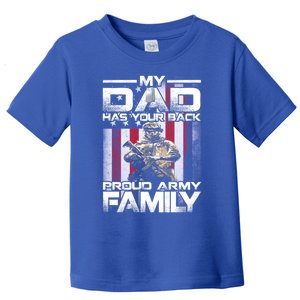 My Dad Has Your Back Proud Army Family Cute Gift Toddler T-Shirt