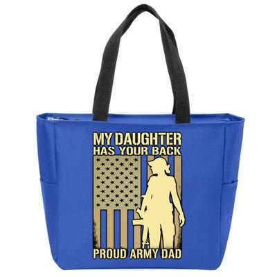 My Daughter Has Your Back Cute Gift Proud Army Dad Military Father Great Gift Zip Tote Bag