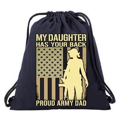 My Daughter Has Your Back Cute Gift Proud Army Dad Military Father Great Gift Drawstring Bag