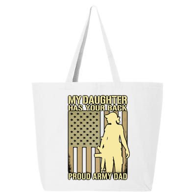 My Daughter Has Your Back Cute Gift Proud Army Dad Military Father Great Gift 25L Jumbo Tote