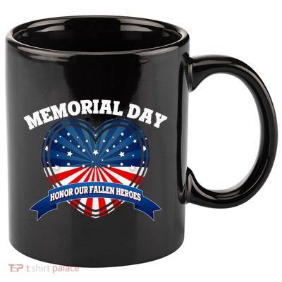 Memorial Day Honor Our Fallen Heroes 11oz C Handle Ceramic Mug