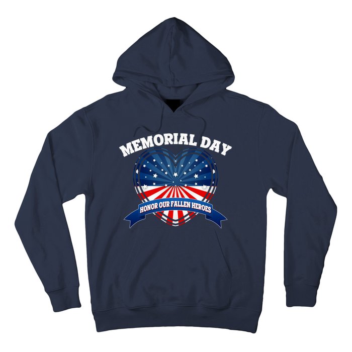 Memorial Day Honor Our Fallen Heroes Hoodie