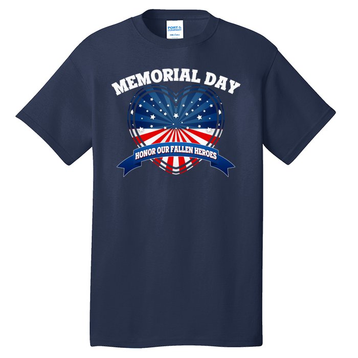 Memorial Day Honor Our Fallen Heroes Tall T-Shirt