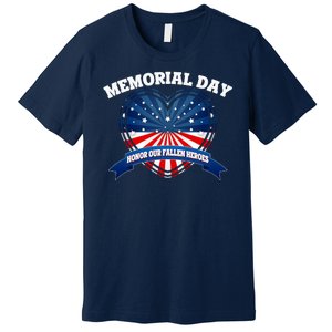 Memorial Day Honor Our Fallen Heroes Premium T-Shirt