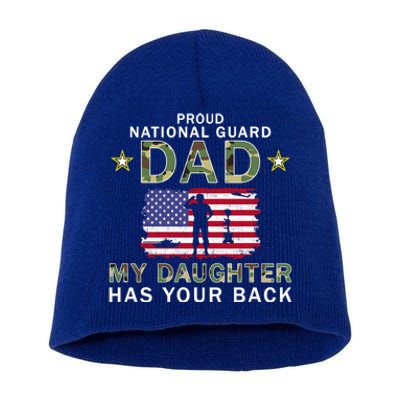 My Daughter Has Your Backcute Giftproud National Guard Dad Army Gift Short Acrylic Beanie