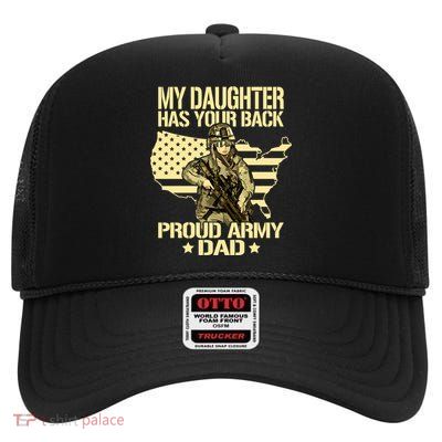 My Daughter Has Your Back Gift Proud Army Dad Military Father Gift High Crown Mesh Back Trucker Hat