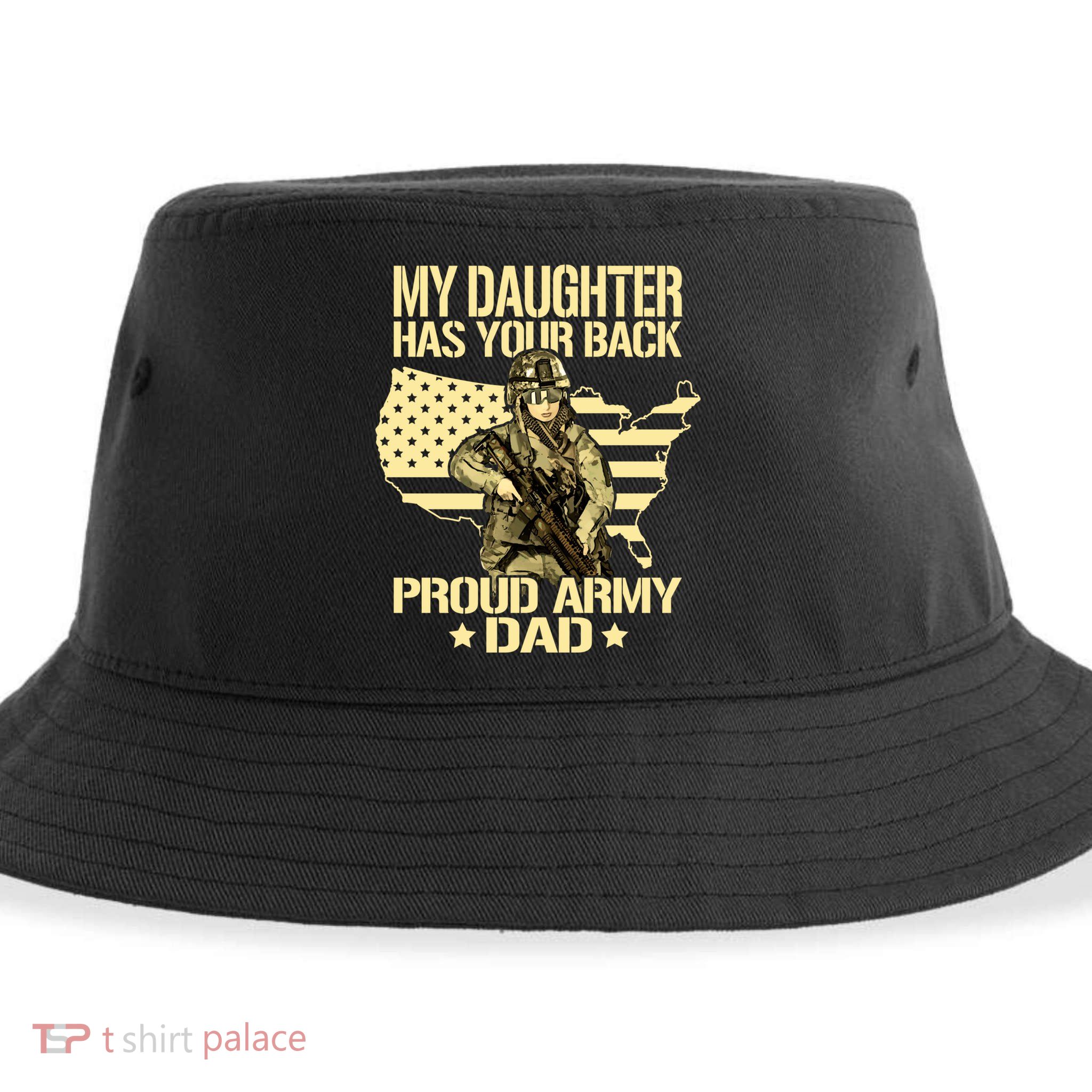 My Daughter Has Your Back Gift Proud Army Dad Military Father Gift Sustainable Bucket Hat