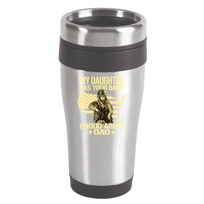 My Daughter Has Your Back Gift Proud Army Dad Military Father Gift 16oz Travel Tumbler