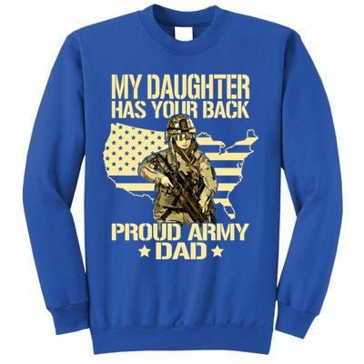 My Daughter Has Your Back Gift Proud Army Dad Military Father Gift Sweatshirt
