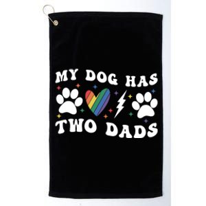 My Dog Has Two Dads Funny Pride Lgbt Lgbtq Rainbow Gift Platinum Collection Golf Towel