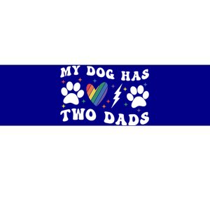 My Dog Has Two Dads Funny Pride Lgbt Lgbtq Rainbow Gift Bumper Sticker