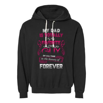 My Dad Is My Favorite Forever Garment-Dyed Fleece Hoodie