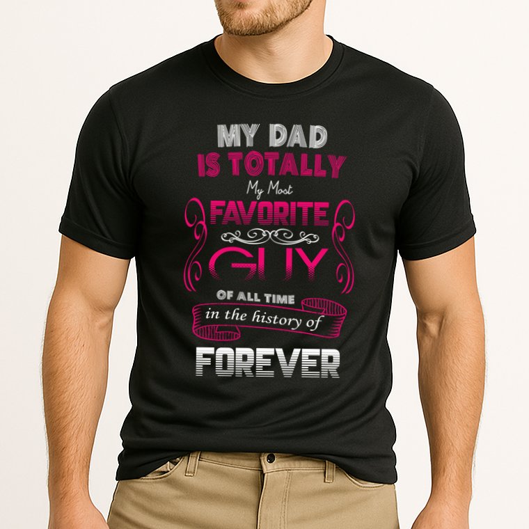 My Dad Is My Favorite Forever Performance Shirt