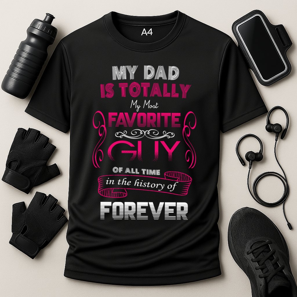 My Dad Is My Favorite Forever Performance Shirt