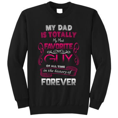 My Dad Is My Favorite Forever Sweatshirt