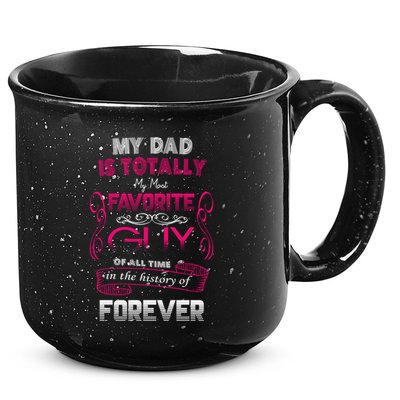 My Dad Is My Favorite Forever 15oz Campfire Ceramic Mug