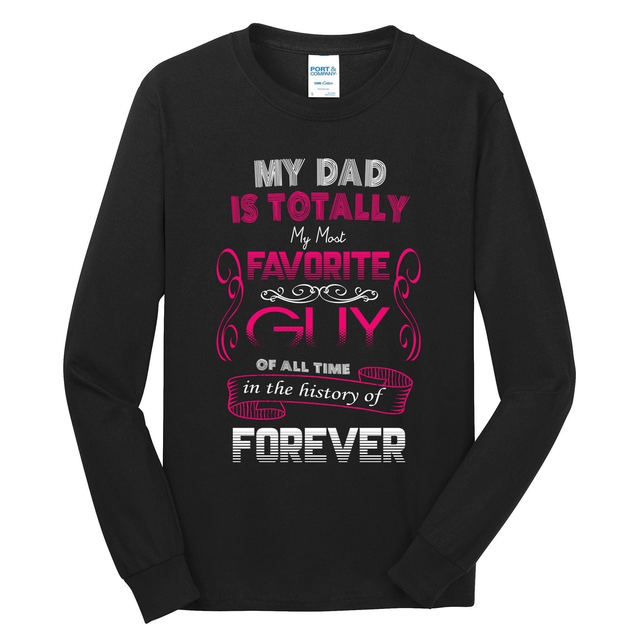 My Dad Is My Favorite Forever Tall Long Sleeve T-Shirt