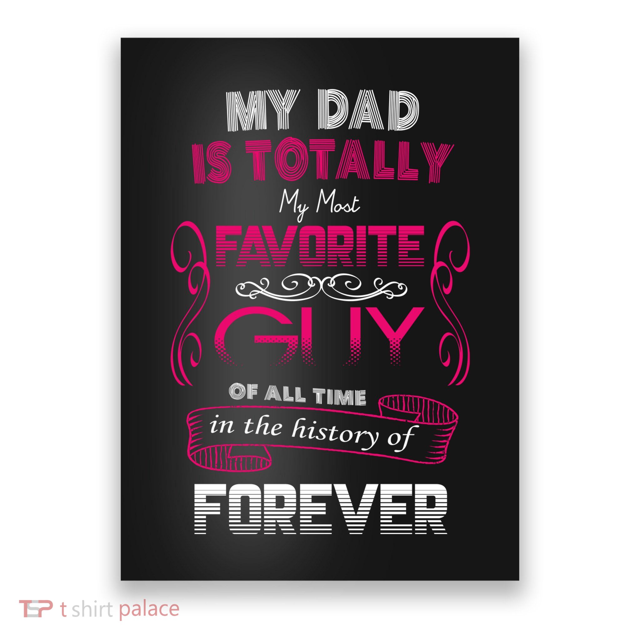 My Dad Is My Favorite Forever Poster