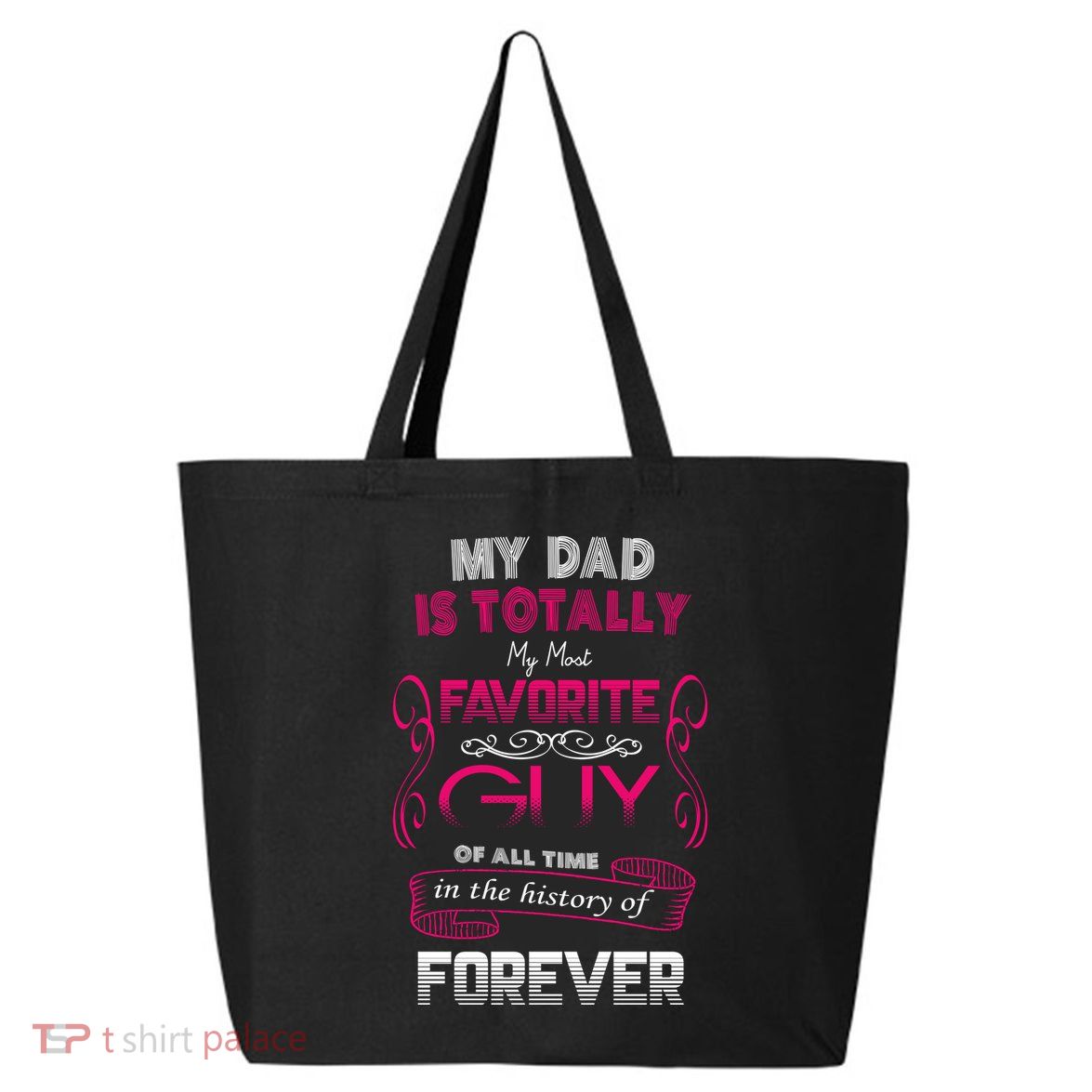 My Dad Is My Favorite Forever 25L Jumbo Tote