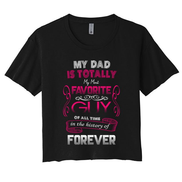 My Dad Is My Favorite Forever Crop Top