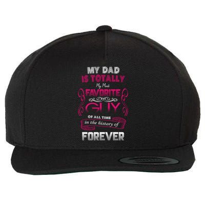 My Dad Is My Favorite Forever Wool Snapback Cap