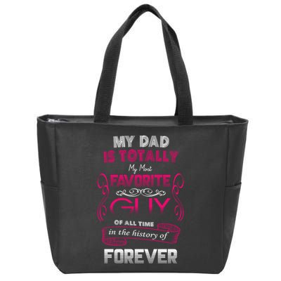 My Dad Is My Favorite Forever Zip Tote Bag
