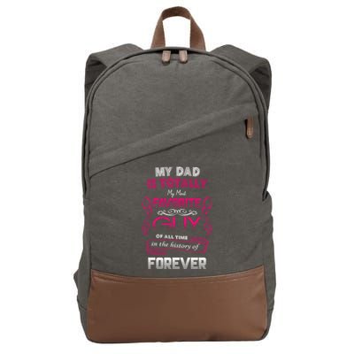 My Dad Is My Favorite Forever Cotton Canvas Backpack
