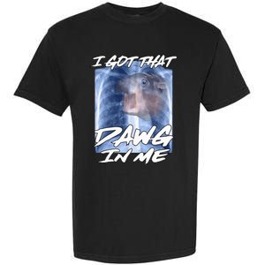 Moo Deng Hippo Funny Ironic Meme Xray I Got That Dawg In Me Garment-Dyed Heavyweight T-Shirt