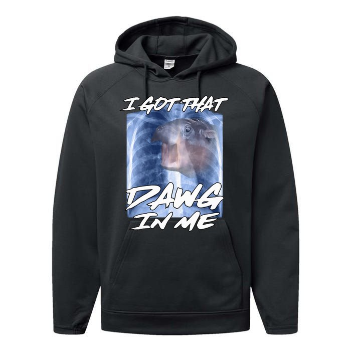 Moo Deng Hippo Funny Ironic Meme Xray I Got That Dawg In Me Performance Fleece Hoodie