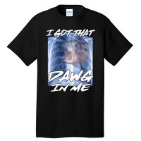 Moo Deng Hippo Funny Ironic Meme Xray I Got That Dawg In Me Tall T-Shirt