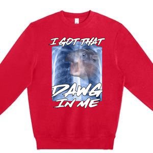 Moo Deng Hippo Funny Ironic Meme Xray I Got That Dawg In Me Premium Crewneck Sweatshirt