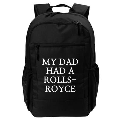 My Dad Had A Rolls Royce Backpack