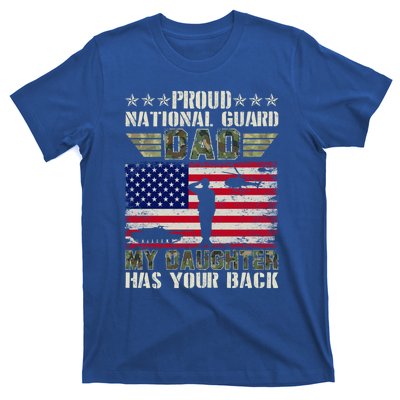 My Daughter Has Your Back Proud National Guard Dad Army Gift T-Shirt