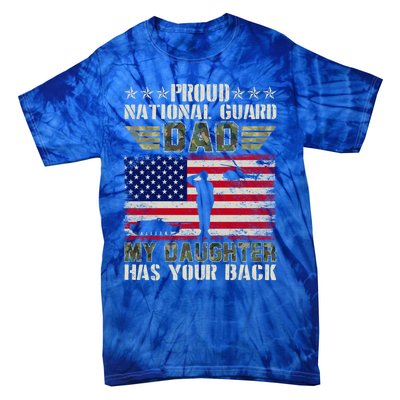 My Daughter Has Your Back Proud National Guard Dad Army Gift Tie-Dye T-Shirt