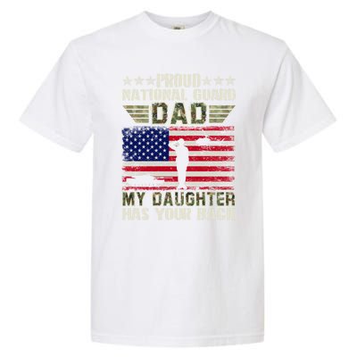 My Daughter Has Your Back Proud National Guard Dad Army Gift Garment-Dyed Heavyweight T-Shirt