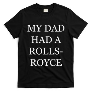 My Dad Had A Rolls Royce Victoria Beckham VictoriaS Dad Had A Rolls Royce T-Shirt