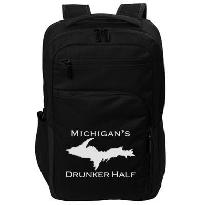 Michigans Drunker Half Upper Peninsula Yooper 906 Impact Tech Backpack