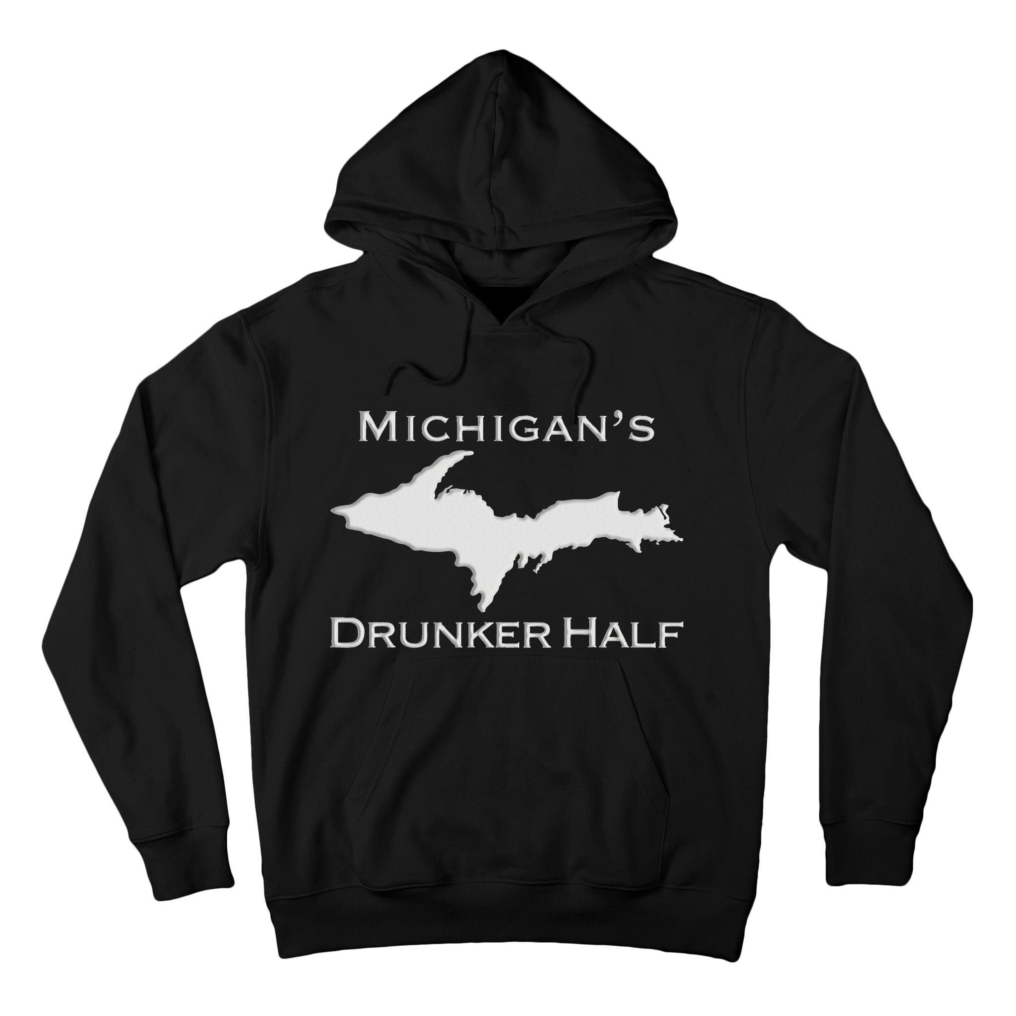 Michigans Drunker Half Upper Peninsula Yooper 906 Tall Hoodie