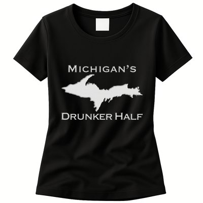 Michigans Drunker Half Upper Peninsula Yooper 906 Womens T-Shirt
