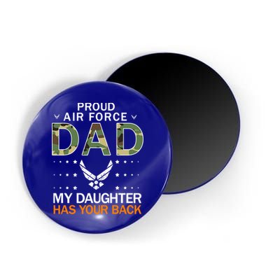 My Daughter Has Your Backcute Giftproud Air Force Dad Army Cool Gift Magnet
