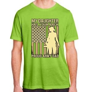 My Daughter Has Your Back Funny Gift Proud Army Dad Military Father Gift Adult ChromaSoft Performance T-Shirt