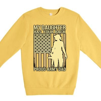 My Daughter Has Your Back Funny Gift Proud Army Dad Military Father Gift Premium Crewneck Sweatshirt