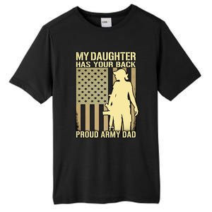 My Daughter Has Your Back Funny Gift Proud Army Dad Military Father Gift Tall Fusion ChromaSoft Performance T-Shirt