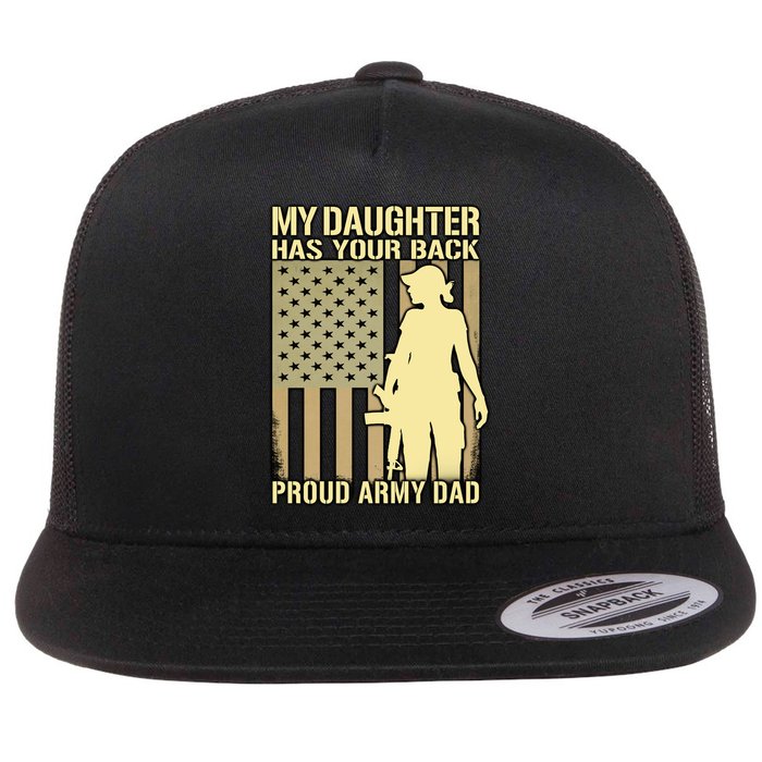 My Daughter Has Your Back Funny Gift Proud Army Dad Military Father Gift Flatbill Hat