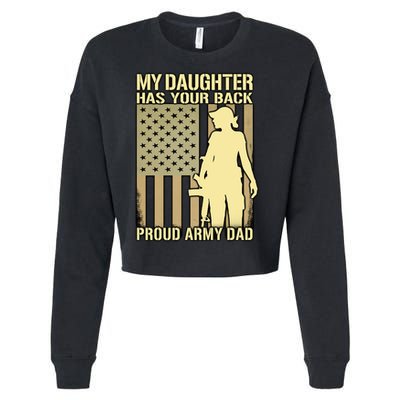 My Daughter Has Your Back Funny Gift Proud Army Dad Military Father Gift Cropped Pullover Crew